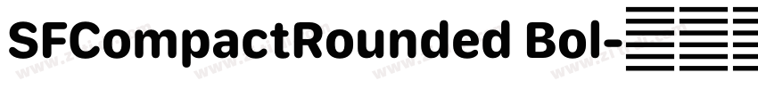 SFCompactRounded Bol字体转换